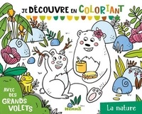 Lucie Renaudeau et  Collectif - Je découvre en coloriant - La nature.