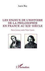 Les enjeux de l'histoire de la philosophie en France au XIXe siècle
