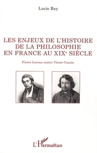 Les enjeux de l'histoire de la philosophie en France au XIXe siècle