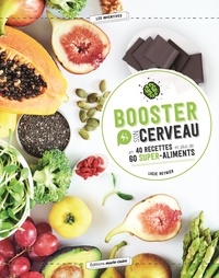 Booster son cerveau en 40 recettes et plus de 60 super-aliments.pdf