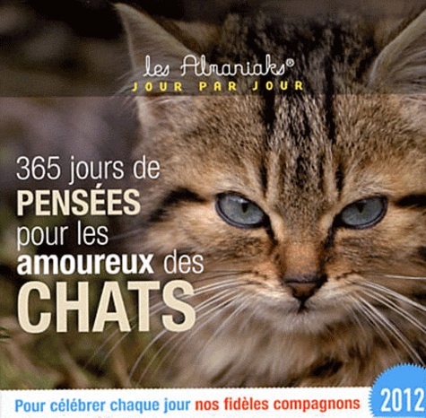 Lucie Sorel - 365 jours de pensées pour les amoureux des chats 2012.