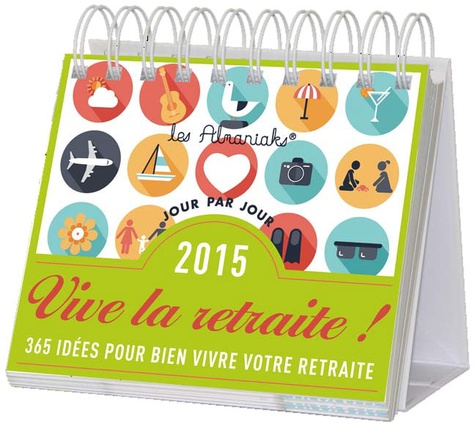 Vive la retraite ! 2015