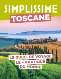 Lucie Tournebize - Simplissime Toscane - Le guide de voyage le plus pratique du monde.
