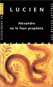 Alexandre Ou Le Faux Prophete. Edition Bilingue Francais-Grec
