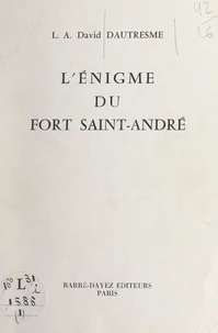 L'énigme du Fort Saint-André
