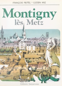 Lucien Arz et François Reitel - Montigny lès Metz.