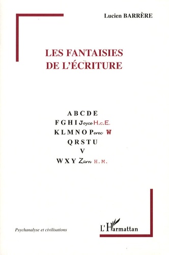 Lucien Barrère - Les fantaisies de l'écriture.