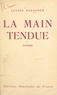 Lucien Béranger et Arthur Mugnier - La main tendue.