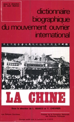 La Chine. Dictionnaire biographique du mouvement ouvrier international