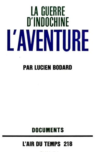 Lucien Bodard - L'Aventure.