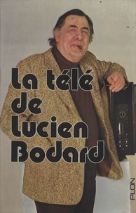 Lucien Bodard et André Grassart - La télé de Lucien Bodard.