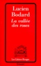 Lucien Bodard - La vallée des roses.
