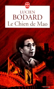Lucien Bodard - Le Chien De Mao.