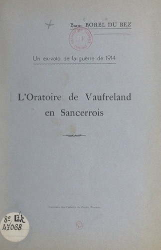 L'oratoire de Vaufreland en Sancerrois. Un ex-voto de la guerre de 1914