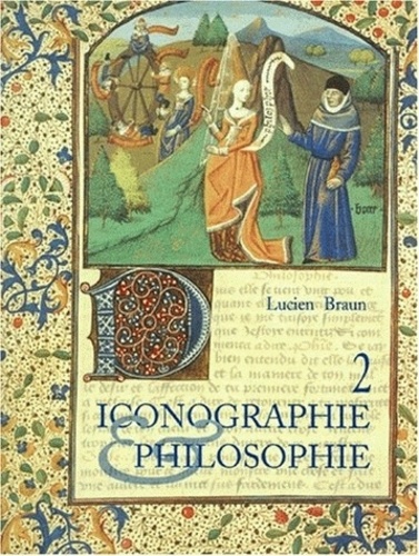 Lucien Braun - ICONOGRAPHIE ET PHILOSOPHIE. - Tome 2, Commentaires et Bibliographies (avec 315 Illustrations).
