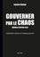 Gouverner par le chaos. Ingénierie sociale et mondialisation  Edition 2023