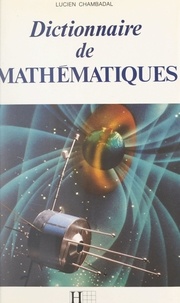 Lucien Chambadal - Dictionnaire de mathématiques.