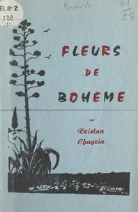 Lucien-Claude Barriot et Tristan Chagrin - Fleurs de Bohème - Chansons, mélodies, odelettes chansons, mélodies, odelettes ; et les sonnets de L'or marin.