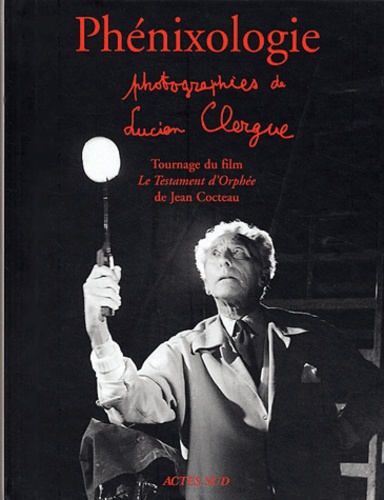 Lucien Clergue et Jean Cocteau - Phénixologie - Tournage du film Le testament d'Orphée de Jean Cocteau.