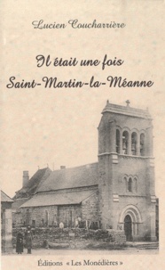 Lucien Coucharrière - Il était une fois Saint-Martin-la-Méanne.