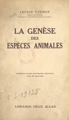 La genèse des espèces animales. Avec 162 gravures dans le texte