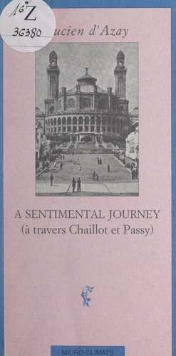 A sentimental journey. À travers Chaillot et Passy