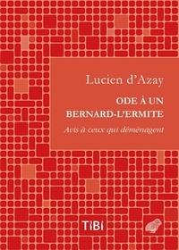 Lucien d' Azay - Ode à un bernard-l'ermite - Avis à ceux qui déménagent.