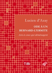 Lucien d' Azay - Ode à un bernard-l'ermite - Avis à ceux qui déménagent.