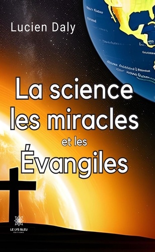 La science les miracles et les Evangiles
