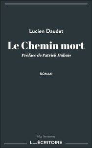 Lucien Daudet - Le Chemin mort.