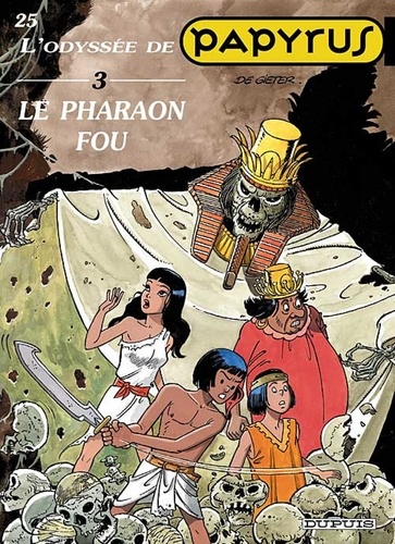 Papyrus Tome 25 L'odyssée. Volume 3, Le pharaon fou