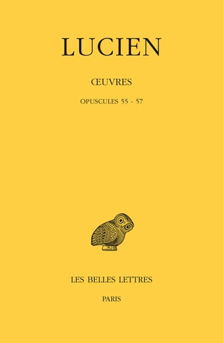  Lucien de Samosate - Oeuvres - Tome 12, Opuscules 55-57.