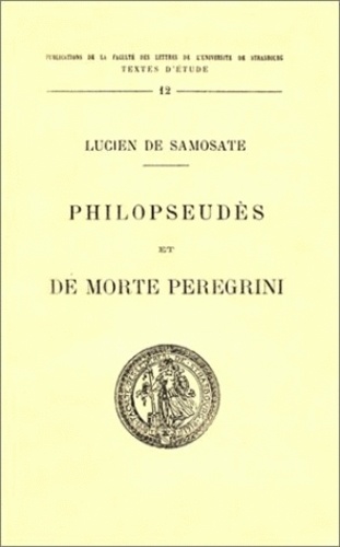  Lucien de Samosate - Philopseudès et De Morte Peregrini.