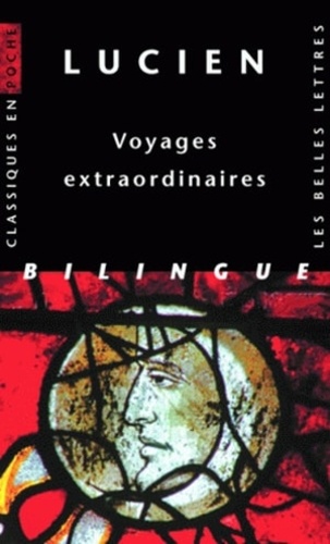  Lucien de Samosate - Voyages extraordinaires - Edition bilingue français-grec.