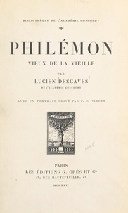 Lucien Descaves et  Académie Goncourt - Philémon, vieux de la Vieille.