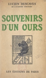 Lucien Descaves - Souvenirs d'un ours.