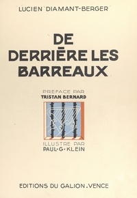 Lucien Diamant Berger et Tristan Bernard - De derrière les barreaux.