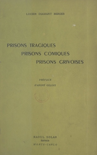 Prisons tragiques, prisons comiques, prisons grivoises