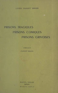 Prisons tragiques, prisons comiques, prisons grivoises