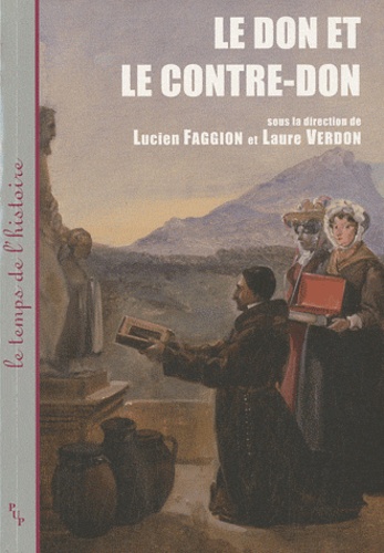 Lucien Faggion et Laure Verdon - Le don et le contre-don.