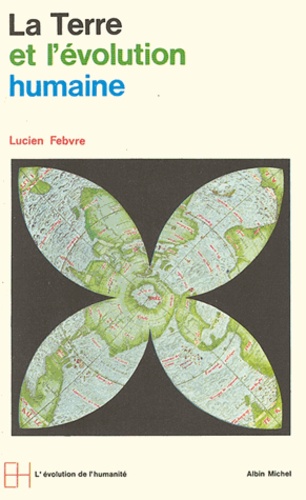 Lucien Febvre et Lucien Febvre - La Terre et l'évolution humaine.