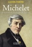 Lucien Febvre - Michelet, créateur de l'Histoire de France.