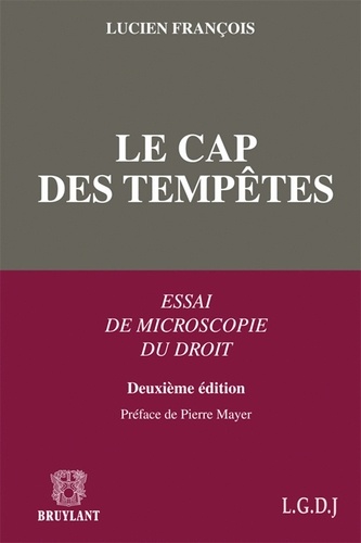 Lucien François - Le cap des tempêtes - Essai de microscopie du droit.