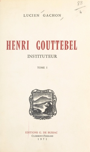 Henri Gouttebel, instituteur (1)