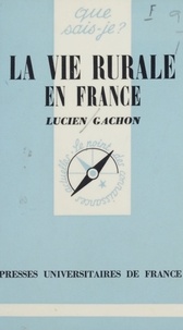 Lucien Gachon et Paul Angoulvent - La vie rurale en France.