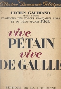Lucien Galimand - Vive Pétain, vive de Gaulle.