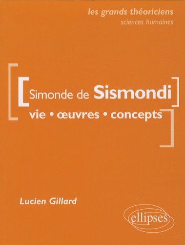 Simonde de Sismondi. Vie, oeuvres, concepts