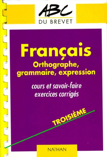 Lucien Giraudo et Nicole Giraudo - Francais 3eme. Orthographe, Grammaire, Expression.