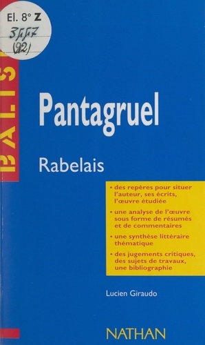 Pantagruel. François Rabelais. Résumé analytique, commentaire critique, documents complémentaires