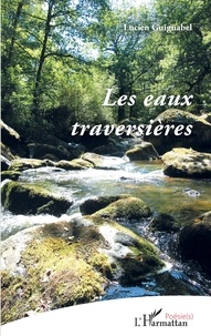 Lucien Guignabel - Les eaux traversières.